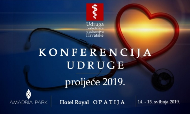 Konferencija Udruge poslodavaca u zdravstvu Hrvatske - Opatija, 14.05. i 15.05.2019.