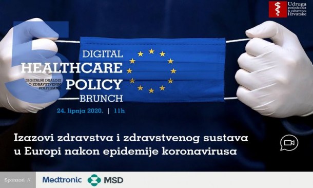[DHC Brunch] Tema: Izazovi zdravstva i zdravstvenog sustava u Europi nakon epidemije - Sažeci izlaganja